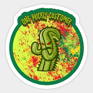 One Prickly Customer Sticker